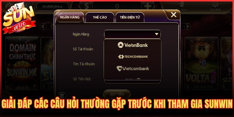 Giải đáp các câu hỏi thường gặp trước khi tham gia SUNWIN