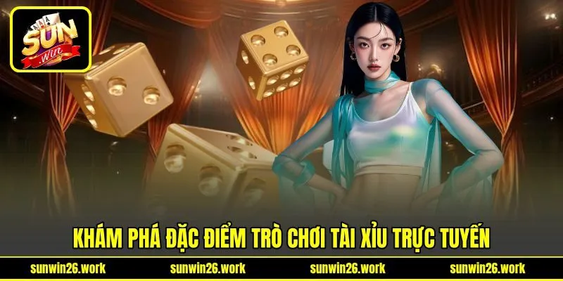 Khám phá đặc điểm trò chơi tài xỉu trực tuyến