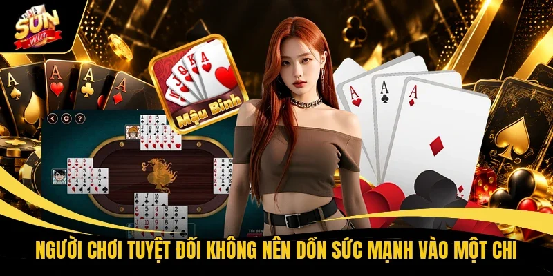 Xám Chi Là Gì? Cách Người Chơi Nhận Biết Trong Mậu Binh 3 Người chơi tuyệt đối không nên dồn sức mạnh vào một chi