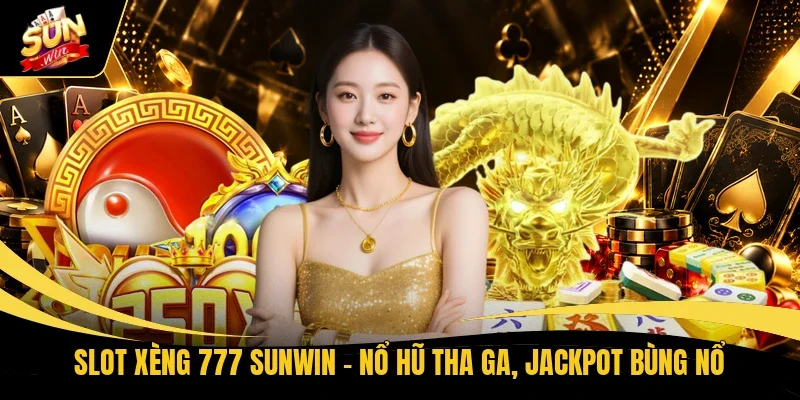 Slot Xèng 777 Sunwin