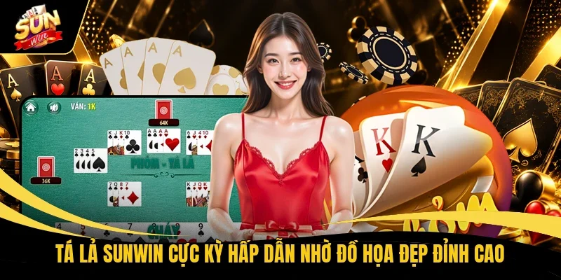 Tá lả Sunwin cực kỳ hấp dẫn nhờ đồ họa đẹp đỉnh cao