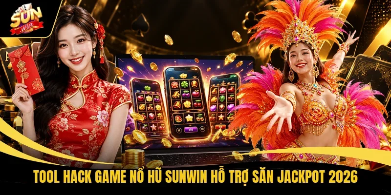Tool hack game nổ hũ Sunwin