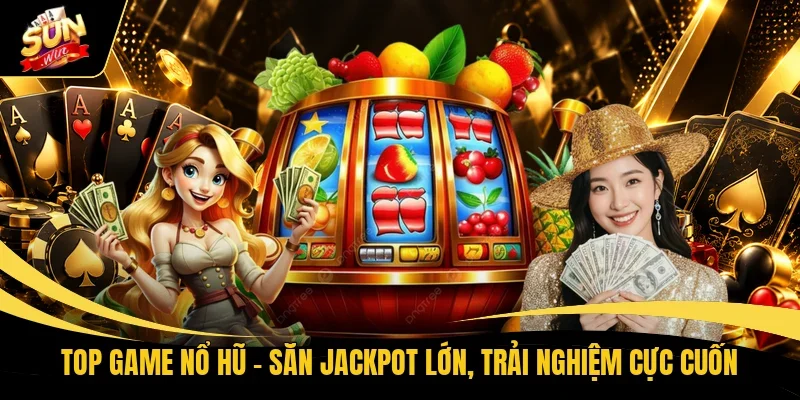 Top game nổ hũ